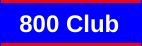 800 Club